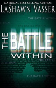Cover Art for THE BATTLE WITHIN by LaShawn Vasser