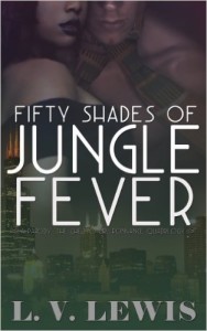 Cover Art for FIFTY SHADES OF JUNGLE FEVER by LV Lewis