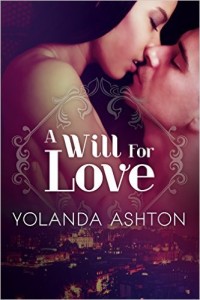 Cover Art for A WILL FOR LOVE by Yolanda Ashton