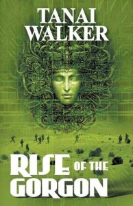 Cover Art for RISE OF THE GORGON by Tanai Walker