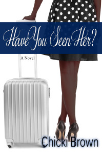 Cover Art for Have You Seen Her? by Chicki Brown