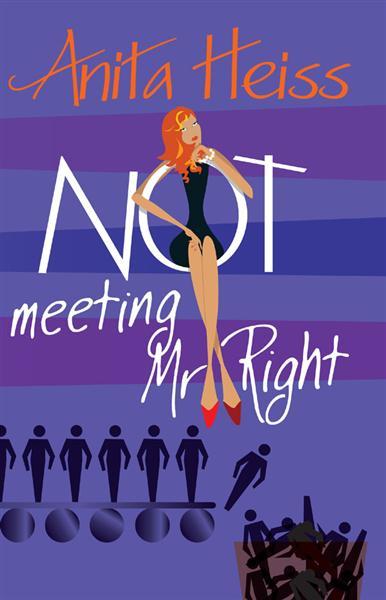 Cover Art for NOT METING MR. RIGHT by Anita Heiss