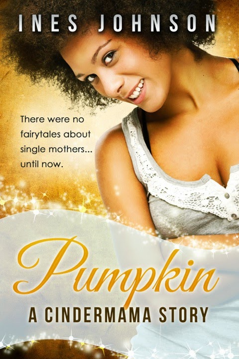 Cover Art for PUMPKIN: A CINDERMAMA STORY by Ines Johnson