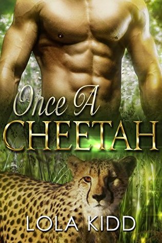 Cover Art for ONCE A CHEETAH by Lolah Kidd