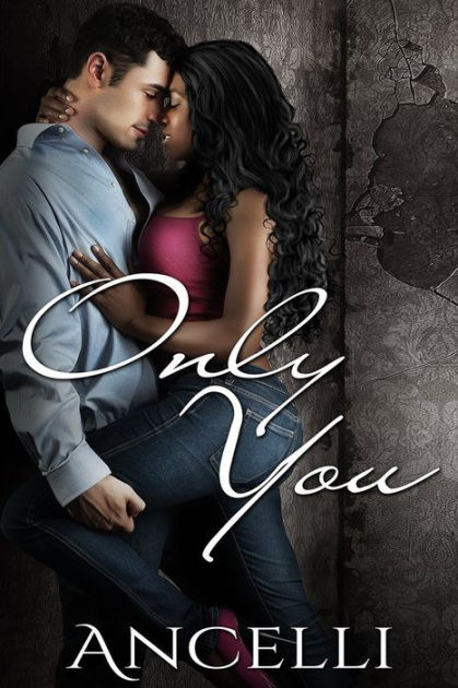 Cover Art for ONLY YOU by Ancelli 