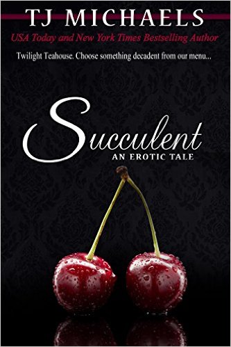 Cover Art for SUCCULENT by T.J. Michaels