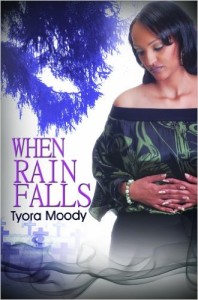 Cover Art for WHEN RAIN FALLS by Tyora Moody