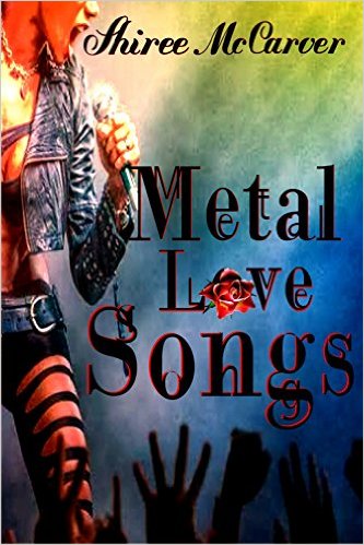 Cover Art for METAL LOVE SONGS by Shiree McCarver