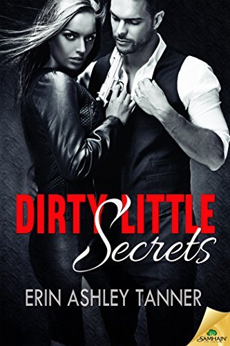 Cover Art for DIRTY LITTLE SECRETS by Erin Ashley Tanner Tanner