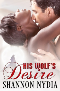 Cover Art for His Wolf’s Desire by Shannon Nydia