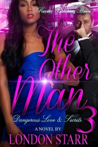 Cover Art for The Other Man: Dangerous Love and Secrets 3 by London Starr