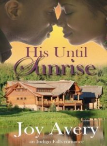 Cover Art for HIS UNTIL SUNRISE by Joy Avery
