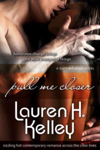 Cover Art for PULL ME CLOSER by Lauren H. Kelley