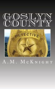 Cover Art for GOSLYN COUNTY by A.M. McKnight