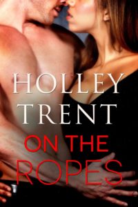 Cover Art for ON THE ROPES by Holley Trent 