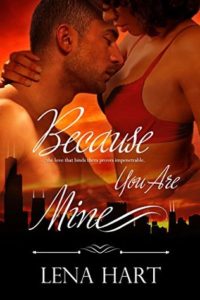 Cover Art for BECAUSE YOU ARE MINE by Lena Hart