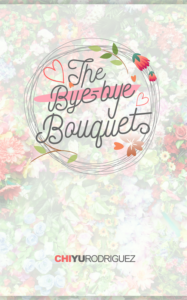 Cover Art for The Bye-Bye Bouquet by Chi Yu Rodriguez