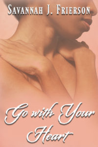 Cover Art for Go with Your Heart by Savannah Frierson