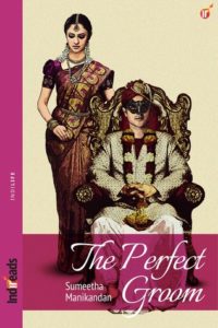 Cover Art for The Perfect Groom by Sumeetha Manikandan