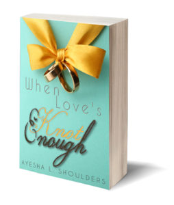 Cover Art for When Love’s Knot Enough by Ayesha Shoulders