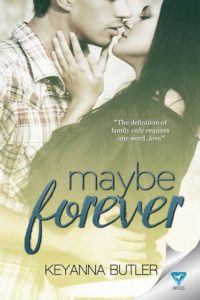 Cover Art for Maybe Forever by Keyanna Butler