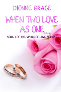 Cover Art for When Two Love As One by Dionne Grace