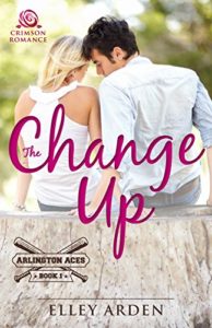 Cover Art for THE CHANGE UP by Elley Arden