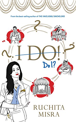 Cover Art for I DO, DO I? by Ruchita Misra