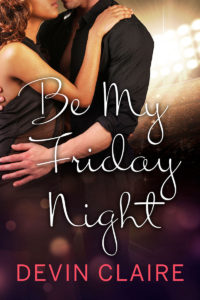 Cover Art for Be My Friday Night by Devin Claire