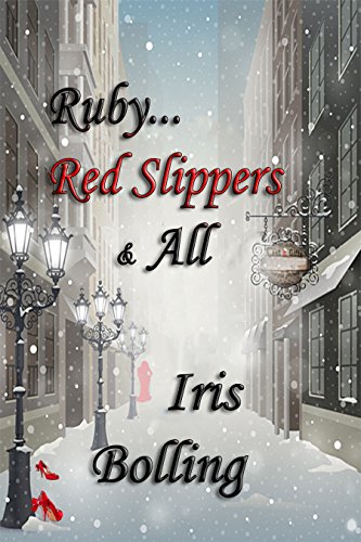 Cover Art for RUBY…RED SLIPPERS & ALL by Iris Bolling