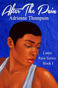 Cover Art for After the Pain by Adrienne  Thompson