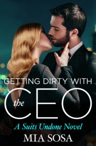 Cover Art for Getting Dirty with the CEO by Mia Sosa