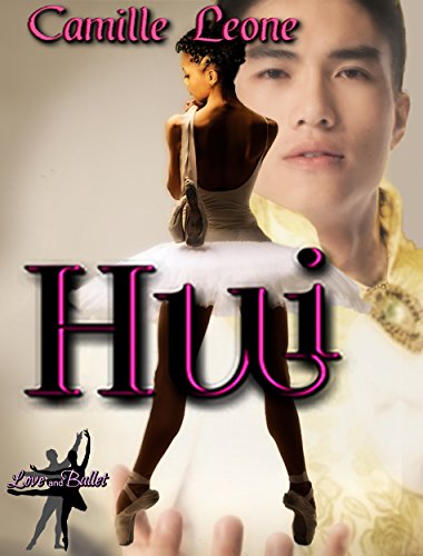 Cover Art for HUI (Love and Ballet Book 1) by Camille Leone