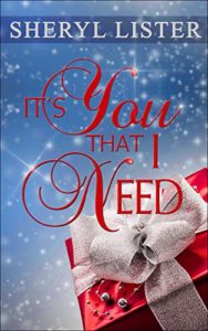 Cover Art for It’s You That I Need by Sherly Lister