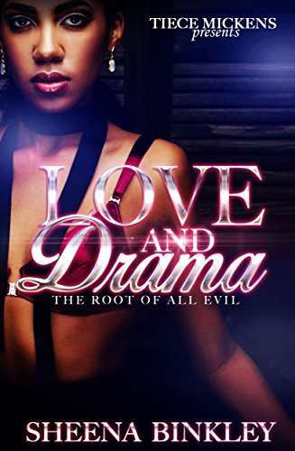 Cover Art for Love And Drama: The Root Of All Evil by Sheena Binkley