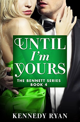 Cover Art for Until I’m Yours by Kennedy Ryan