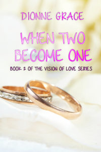 Cover Art for When Two Become One by Dionne Grace