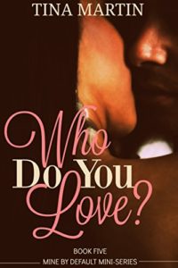 Cover Art for Who Do You Love? by Tina Martin