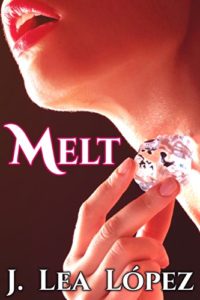 Cover Art for Melt by J. Lea  Lopez