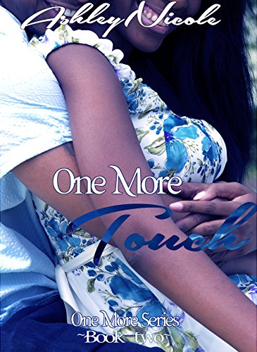 Cover Art for One More Touch by Ashley Nicole