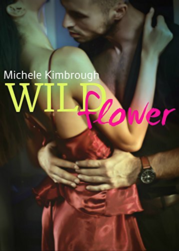 Cover Art for Wildflower by Michele  Kimbrough