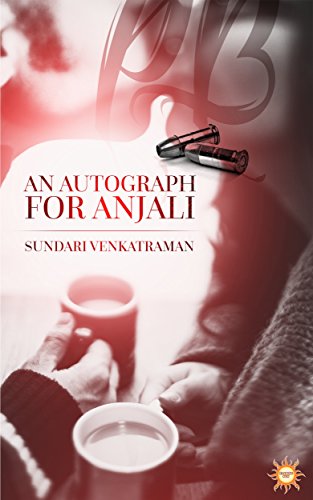 Cover Art for AN AUTOGRAPH FOR ANJALI by Sundari Venkatraman