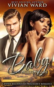 Cover Art for A BABY FOR THE BILLIONAIRE by Vivan Ward