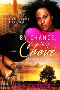 Cover Art for By Chance, No Choice by Xyla  Turner