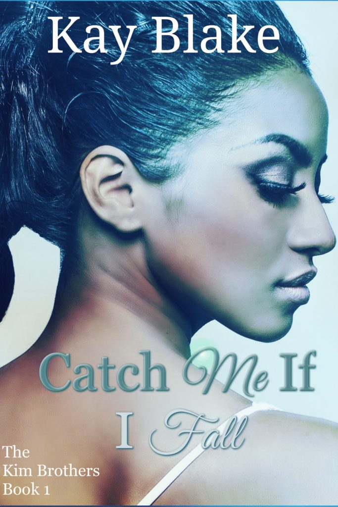 Cover Art for Catch Me If I Fall by Kay Blake