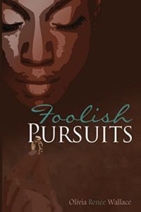 Cover Art for Foolish Pursuits by Olivia  Wallace