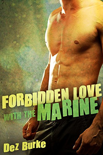 Cover Art for Forbidden Love with the Marine by Dez  Burke
