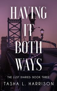 Cover Art for Having It Both Ways by Tasha L.  Harrison