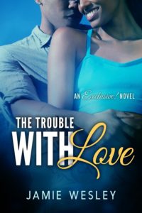 Cover Art for The Trouble With Love by Jamie Wesley