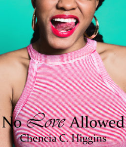 Cover Art for No Love Allowed by Chencia C. Higgins